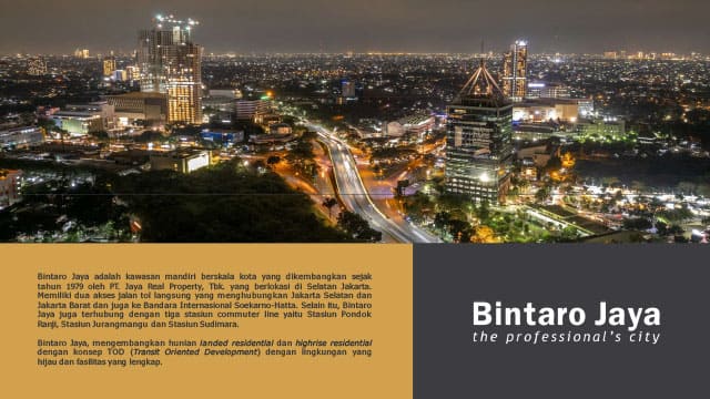 Bintaro Jaya adalah Kota Mandiri dengan fasilitas lengkap dan akses yang sangat mudah.